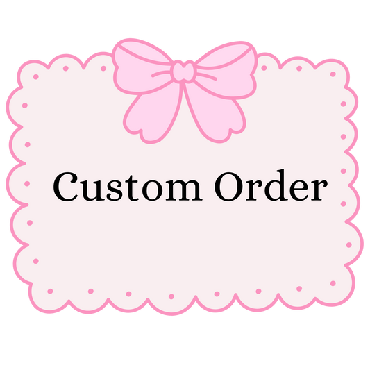 Custom Order