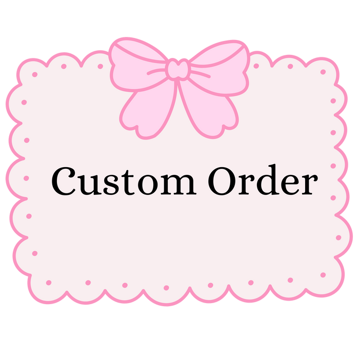 Custom Order